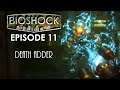Death Adder - BIOSHOCK REMASTERED Episode 11