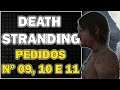 DEATH STRANDING | PEDIDOS Nº 9, Nº10 E Nº 11 | DICAS | DETONADO