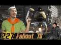 Der bin der besteste Pfadfinder | #227 | Fallout 76 | [Lets Play] [Deutsch]