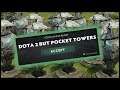 Dota 2 But Pocket Towers