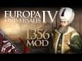 Europa Universalis IV 1356 Mod Ep19 Ottoman Origins!