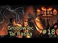 Grobowiec Tal Rasha. #18 Diablo II Resurrected