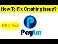 How To Fix "PayTm" App Keeps Crashing Problem Android & Ios - PayTm App Crash Issue