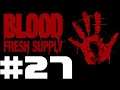 Let's Blindly Play Blood Fresh Supply Part #027 Before We Go