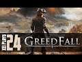 Let's Play GreedFall (Blind) EP24