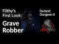 Filthy's First Look at the Grave Robber - Darkest Dungeon 2 Review