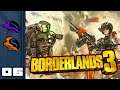 Let's Play Borderlands 3 [Co-Op] - PC Gameplay Part 6 -