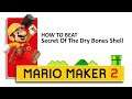 Mario Maker 2 Level Showcase: "Secret Of The Dry Bone Shell'