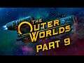 The Outer Worlds - Part 9 - The Head That Wears The Crown