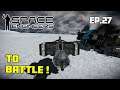 To Battle! | Space Engineers Gameplay | EP27