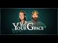Yes, Your Grace - Random Game Stream