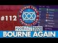 BOURNE TOWN FM20 | Part 112 | TITLE CHALLENGE | Football Manager 2020