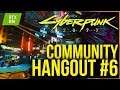 Cyberpunk 2077 RTX & Nvidia New GPUs Discussion - Community Hangout #6