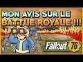 Fallout 76 - MON AVIS SUR LE BATTLE ROYALE !!!!