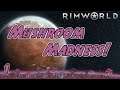 Rimworld: Mushroom Madness - Part 1: Mycology 101