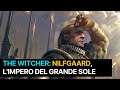 The Witcher Lore: Nilfgaard, l'Impero del Grande Sole