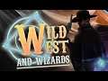 Wild West and Wizards Early Access PC Gameplay!...