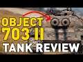 World of Tanks || Object 703 II (122) - Tank Review