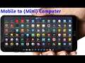 How to Make Android Mobile a Mini Computer | अपने मोबाइल को कंप्यूटर कैसे बनाये | Mobile 👉 Computer