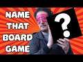 NAME THAT BOARD GAME (While Blindfolded)