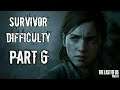 (PS4)Let's Play Survivor difficulty of The Last of Us 2 - Part 6(Stay Safe, Stay Home)