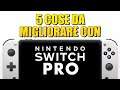 Switch Pro: 5 cose da MIGLIORARE sulla prossima console Nintendo