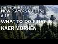 The Witcher 3 , New Players Guides # 19 , What To Do First In Kaer Morhen