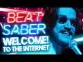 Welcome to the Internet! - Beat Saber