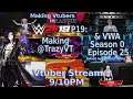 Creating Vtubers in WWE 2K19 P.19 & VWA Season 0 Episode 25 - Vtuber Creative Stream