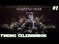 Middle Earth Shadow of War - Finding Celebrimbor - Ep1