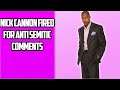 Nick Cannon Fired Over Anti Semitic Comments