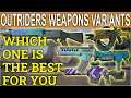 OUTRIDERS Weapons Variants Which One To choose