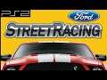 Playthrough [PS2] Ford Street Racing