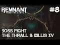 REMNANT FROM THE ASHES - Boss Fight The Thrall & Ixillis XV XVI - Part 8 Indonesia