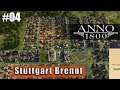 Stuttgart brennt ! #4 Anno 1800
