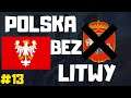 [#13] Francja taka smutna upadająca :c - Polska bez Litwy - Europa Universalis IV