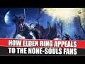 Elden Ring   How It Appeals To The None Dark Souls Fans | Gaming Instincts