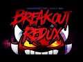 Geometry Dash | Breakout Redux (Extreme Demon) by Waivve and more | Mycrafted