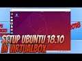 How To Setup Ubuntu 18.10 In VirtualBox In Windows 10 Easiest Tutorial