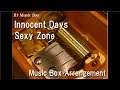Innocent Days/Sexy Zone [Music Box]