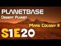 Let's Play Planetbase: Desert Planet [S1E20] It's Anti-Meteor Laser Time