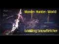 Monster Hunter: World - Grinding Snowfletcher