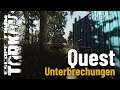 Quest Unterbrechungen - Escape from Tarkov - Gameplay Deutsch