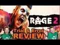 "Rage 2" or "Aimless Action" - TRIAL AND ERROR REVIEW