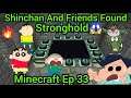 Shinchan Found Strong Hold With Friends In Minecraft Episode 33🔥 ||Ender Dragon||