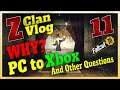 Z Vlog - Fallout 76 | Why did I Switch from PC to Xbox, Why I started making content for FO76, ETC!