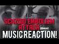CRAZY, BUT IT IS DOPE!! EBF - Schzoid Embolism Attack Music Reaction!