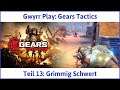 Gears Tactics deutsch Teil 13 - Grimmig Schwert (Akt 2 Kapitel 4) Let's Play