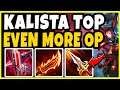 KOREAN KALISTA TOP IS BACK AND STRONGER THAN EVER! ACTUALLY OP! - League of Legends