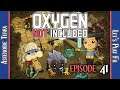Oxygen Not Included | Episode 41 | Astéroïde Terra (moddé) - LP FR